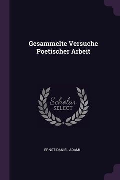 portada Gesammelte Versuche Poetischer Arbeit (en Inglés)