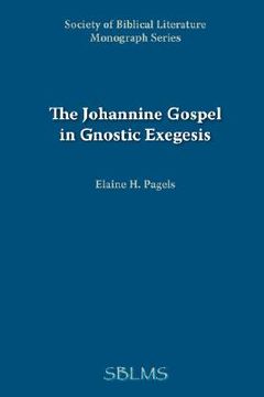 portada The Johannine Gospel in Gnostic Exegesis: Heracleon's Commentary on John (Society of Biblical Literature Monograph Series) (in English)