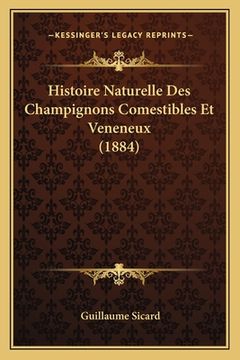 portada Histoire Naturelle Des Champignons Comestibles Et Veneneux (1884) (en Francés)