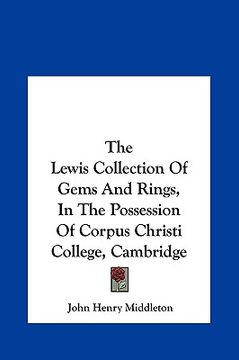 portada the lewis collection of gems and rings, in the possession of corpus christi college, cambridge (en Inglés)