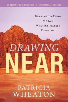 portada Drawing Near: Getting to Know the God Who Intimately Knows You (en Inglés)