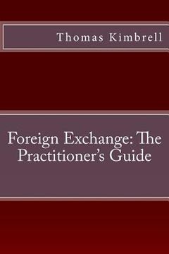 portada Foreign Exchange: The Practitioner's Guide (en Inglés)