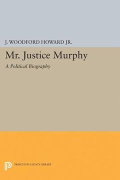 portada Mr. Justice Murphy: A Political Biography (Princeton Legacy Library) 