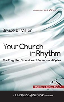 portada Your Church in Rhythm: The Forgotten Dimensions of Seasons and Cycles (Jossey-Bass Leadership Network Series) (in English)