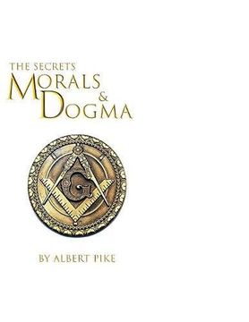 portada Morals and Dogma of The Ancient and Accepted Scottish Rite of Freemasonry