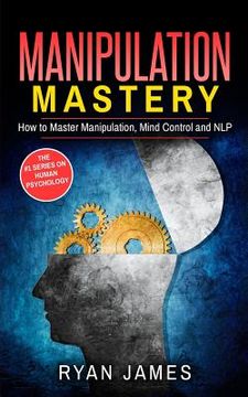 portada Manipulation: How to Master Manipulation, Mind Control and NLP (en Inglés)