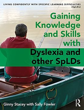 portada Gaining Knowledge and Skills With Dyslexia and Other Splds: Living Confidently With Dyslexia (en Inglés)