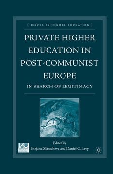 portada Private Higher Education in Post-Communist Europe: In Search of Legitimacy (en Inglés)