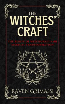 portada The Witches' Craft: The Roots of Witchcraft and Magical Transformation (en Inglés)