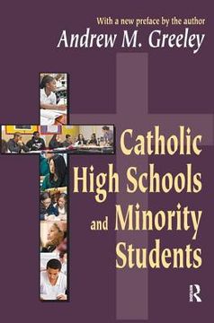 portada Catholic High Schools and Minority Students (en Inglés)