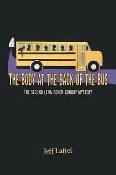 portada The Body at the Back of the Bus: The Second Lena Cohen Conroy Mystery (in English)