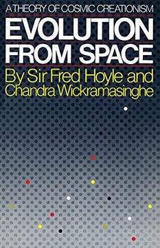 portada Evolution From Space: A Theory of Cosmic Creationism (in English)