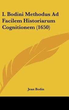 portada I. Bodini Methodus Ad Facilem Historiarum Cognitionem (1650) (in Latin)