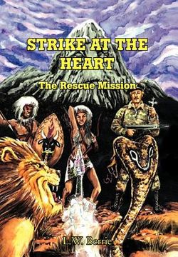 portada strike at the heart: the rescue mission (en Inglés)