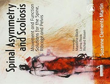 portada Spinal Asymmetry and Scoliosis: Movement and Function Solutions for the Spine, Ribcage and Pelvis (en Inglés)