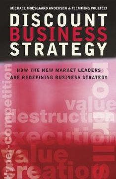 portada discount business strategy: how the new market leaders are redefining business strategy