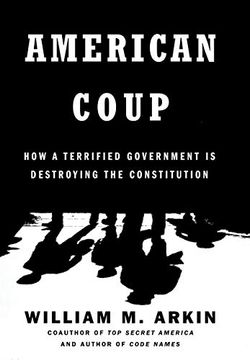 portada American Coup: How a Terrified Government is Destroying the Constitution (en Inglés)