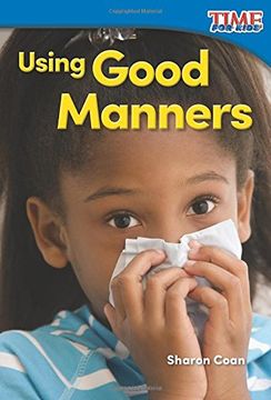portada Using Good Manners (TIME FOR KIDS® Nonfiction Readers)