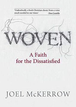 portada Woven: A Faith for the Dissatisfied (en Inglés)