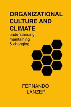 portada Organizational Culture and Climate: understanding, maintaining and changing (en Inglés)