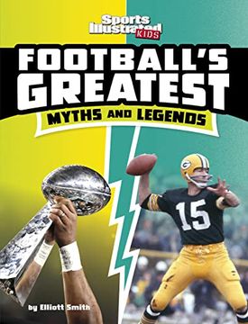 portada Football'S Greatest Myths and Legends (Sports Illustrated Kids: Sports Greatest Myths and Legends) (in English)