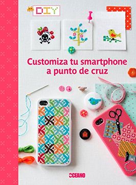 portada Customiza Tu Smartphone a Punto de Cruz (in Spanish)