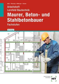 portada Arbeitsheft mit Eingetragenen Lösungen Lernfeld Bautechnik Maurer, Beton- und Stahlbetonbauer: Fachstufen: Fachstufen (in German)