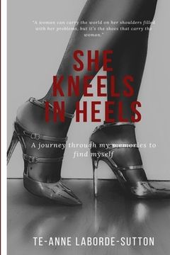 portada She Kneels in Heels: A journey through my memories to find myself