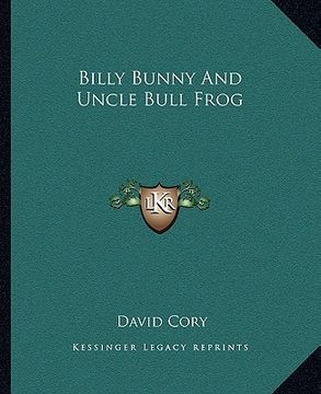portada billy bunny and uncle bull frog (en Inglés)