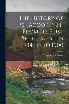portada The History of Penacook, N.H., From its First Settlement in 1734 up to 1900
