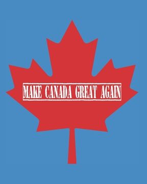 portada Make Canada Great Again (en Inglés)