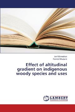 portada Effect of Altitudinal Gradient on Indigenous Woody Species and Uses