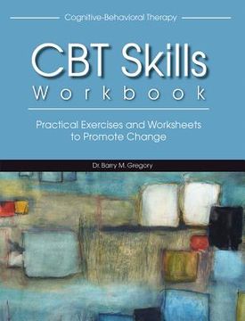 portada cbt skills workbook: practical exercises and worksheets to promote change (en Inglés)
