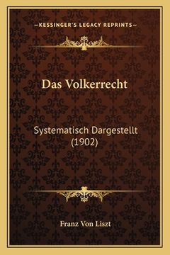 portada Das Volkerrecht: Systematisch Dargestellt (1902) (in German)