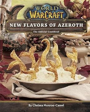 portada World of Warcraft: New Flavors of Azeroth - the Official Cookbook: Flavors of Azeroth - the Official Cookbook: (en Inglés)