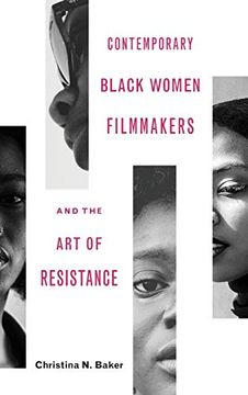 portada Contemporary Black Women Filmmakers and the art of Resistance (Black Performance and Cultural Criticism) (en Inglés)