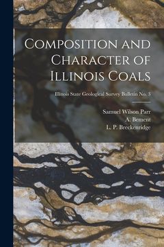 portada Composition and Character of Illinois Coals; Illinois State Geological Survey Bulletin No. 3 (in English)