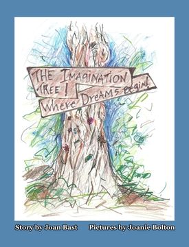 portada The Imagination Tree! Where Dreams Begin! (in English)