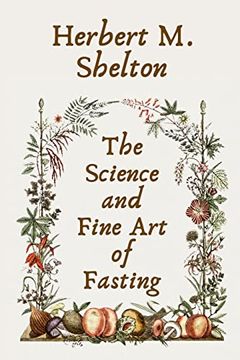 portada The Science and Fine art of Fasting Paperback (en Inglés)