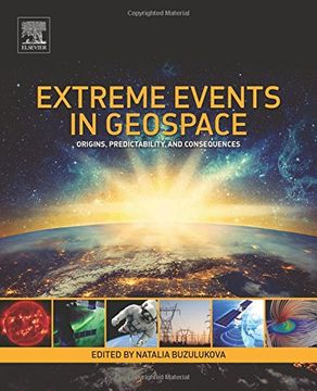 portada Extreme Events in Geospace: Origins, Predictability, and Consequences