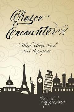 portada Choice Encounter's: A Black Urban Novel about Redemption (in English)