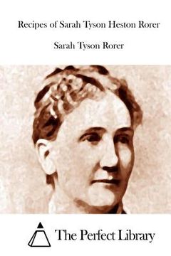 portada Recipes of Sarah Tyson Heston Rorer (in English)