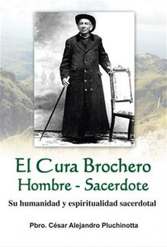 portada Cura Brochero Hombre Sacerdote su Humanidad y Espiritua Lidad Sacerdotal (in Spanish)