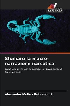 portada Sfumare la macro-narrazione narcotica (en Italiano)
