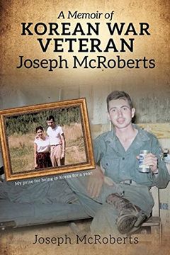 portada A Memoir of Korean War Veteran Joseph McRoberts
