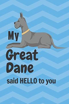 portada My Great Dane Said Hello to You: For Great Dane dog Fans 