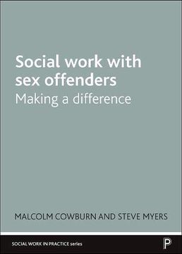 portada Social Work With sex Offenders: Making a Difference (Social Work in Practice Series)
