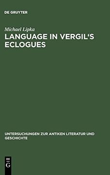 portada Language in Vergil's Eclogues (Untersuchungen zur Antiken Literatur und Geschichte) (en Inglés)