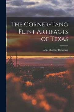 portada The Corner-tang Flint Artifacts of Texas