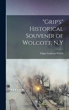 portada "Grip's" Historical Souvenir of Wolcott, N.Y (in English)